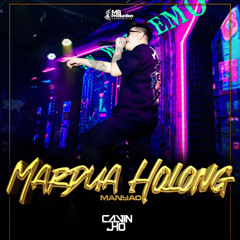 MARDUA HOLONG [ CALVIN JHO ]