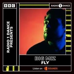 Radio 1 Dance Presents FLY | Big Miz | Sept 2022