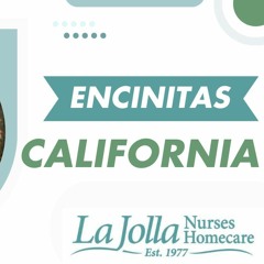 Home Care in Encinitas, CA by La Jolla Nurses Homecare 2