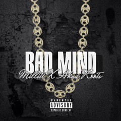Bad Mind- MILLITT ft Akua Roots