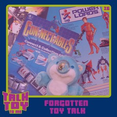 Episode 26- Forgotten Toy Talk