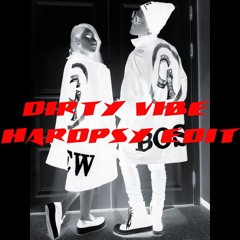 DIRTY VIBE REXX WU HARDPSY EDIT [CLICK BUY FOR FREE DOWNLOAD]