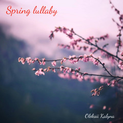 Spring lullaby