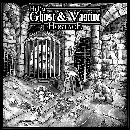 Hi I'm Ghost & Vastive - Hostage