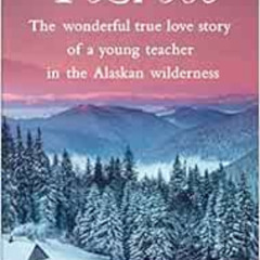 [View] PDF 💔 Tisha: The Wonderful True Love Story of a Young Teacher in the Alaskan