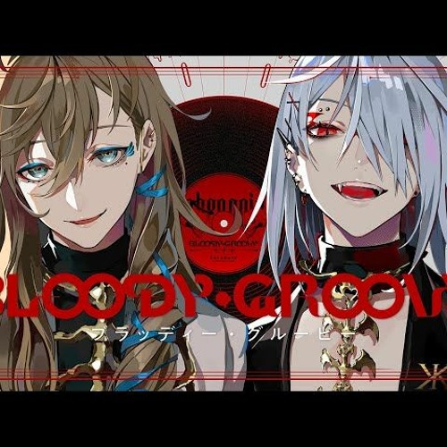 Stream ブラッディ グルービー Bloody Groovy Chronoir By Izumi 泉 Listen Online For Free On Soundcloud