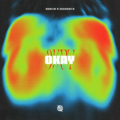 Kohen x DISORDER - Okay (I Don't Mind)