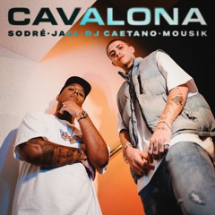 Sodré, Jall, DJ Caetano feat. Mousik - Cavalona
