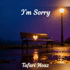 Tafari Hoaz - I’m Sorry Prod.by JammyBeats