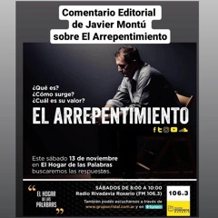 EDITORIAL DE JAVIER MONTÚ SOBRE EL ARREPENTIMIENTO - EHDLP 13 DE NOVIEMBRE DE 2021