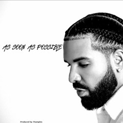 Drake Type Beat Ft Dido - As Soon As Possible