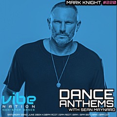 Dance Anthems 220 - [Mark Knight Guest Mix] - 22nd June 2024