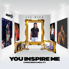 You Inspire Me (Cock Back & Roll It)