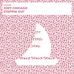 Joey Chicago - Steppin Out (Original Dub Mix) [CRMS308]