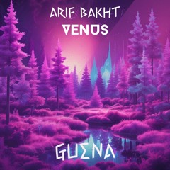 Arif Bakht - Venus (Original Mix)