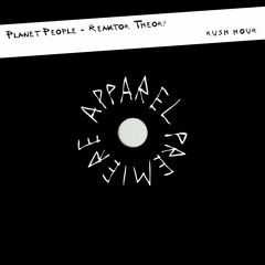 APPAREL PREMIERE: Planet People - Reaktor Theory [Rush Hour]