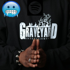 Graveyard Entertainment Presents:🥶🥶#ItsAColdWinter🥶🥶