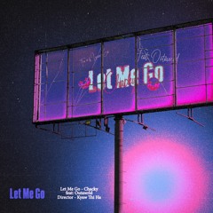 Let Me Go - DJ Chacky (Feat. OUTAWRLD)