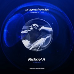 26 Guest Mix I Progressive Tales with Michael A