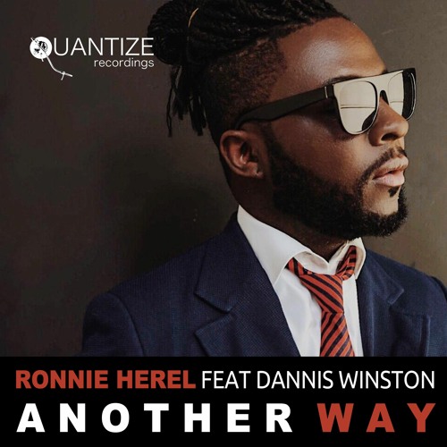 LV Premier - Ronnie Herel Feat. Dannis Winston - Another Way (Spen & Reelsoul Remix) [Quantize]