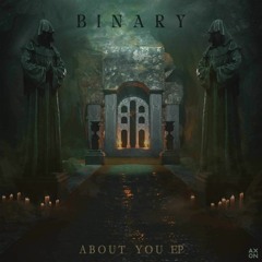 Binary - About You(Out Now)