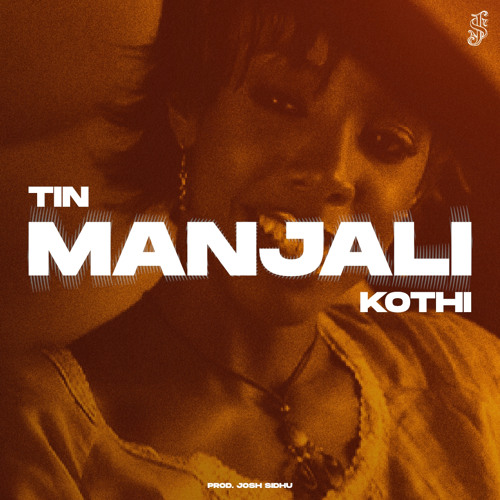 TIN MANJALI KOTHI - AMAR ARSHI X SUDESH KUMARI X JOSH SIDHU