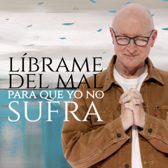 Líbrame del mal para que yo no sufra - Andrés Corson