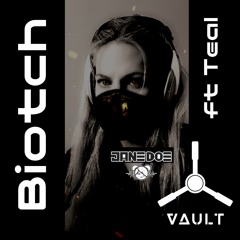 Biotch ft Teal  - VAULT Audio release