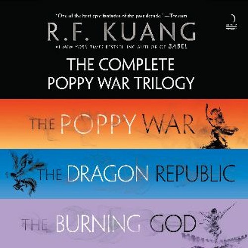 Read$$ 💖 The Complete Poppy War Trilogy: The Poppy War, The Dragon Republic, The Burning God [KIND
