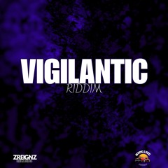 Vigilantic Riddim