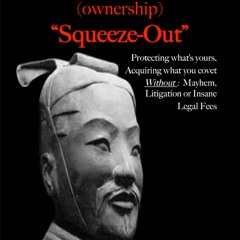 PDF KINDLE DOWNLOAD The Art of the (ownership) Squeeze-Out: Protecting what?s yo