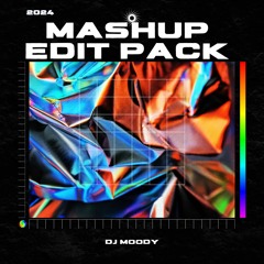 MOODY MASHUP EDIT PACK 2024 #1 [FREEDOWNLOAD]