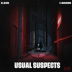 T. Mason - Usual Suspects Ft. B.Rxb
