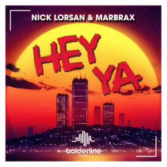 Nick Lorsan & Marbrax - Hey Ya (Original Mix)
