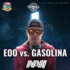 EOO x GASOLINA (Hype NaviRDGZ Mashup)