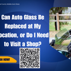 Can auto glass be replaced at my location, or do I need to visit a shop?