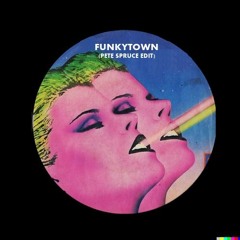Lipps Inc - Funkytown (Pete Spruce Edit)