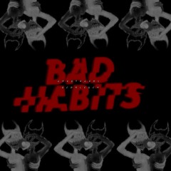BAD HABITS [SPED UP] ft. osdbleach(prod. snwarl)