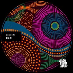 Burlak - E Da Veee