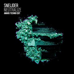 Sneijder - Neutralize (Amaru Techno Edit)