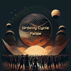 Felipe - Groovy Cycle [Radio Edit]