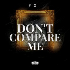 Don't Compare Me