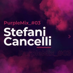 Purple Mix#_3 - Stefani Cancelli