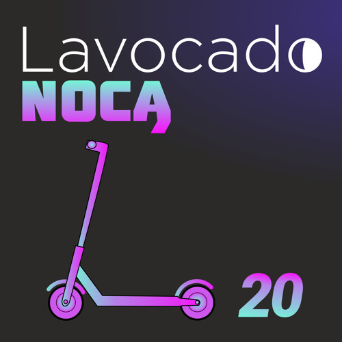 Lavocado Nocą 20 - Hulajnoga Deluxe