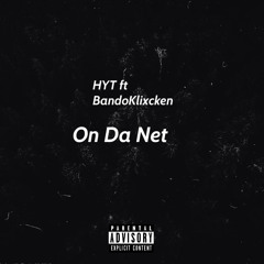 On Da Net - HYT ft. BandoKlixcken