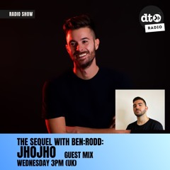 The Sequel with BEN:RODD: JhoJho Guest Mix