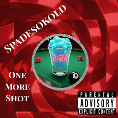 SpadeSoKold-One More Shot