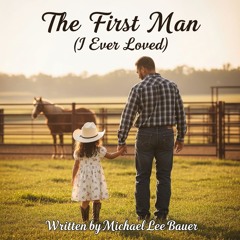 The First Man (I Ever Loved)