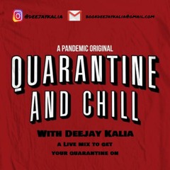 Quarantine and Chill With Deejay Kalia Live Throwback Club Mix