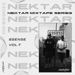 Nektar Mixtapes - Volume 007 - 6SENSE
